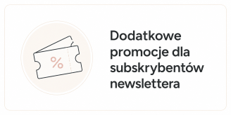 Dodatkowe Promocje dla Subskrybentów Newslettera